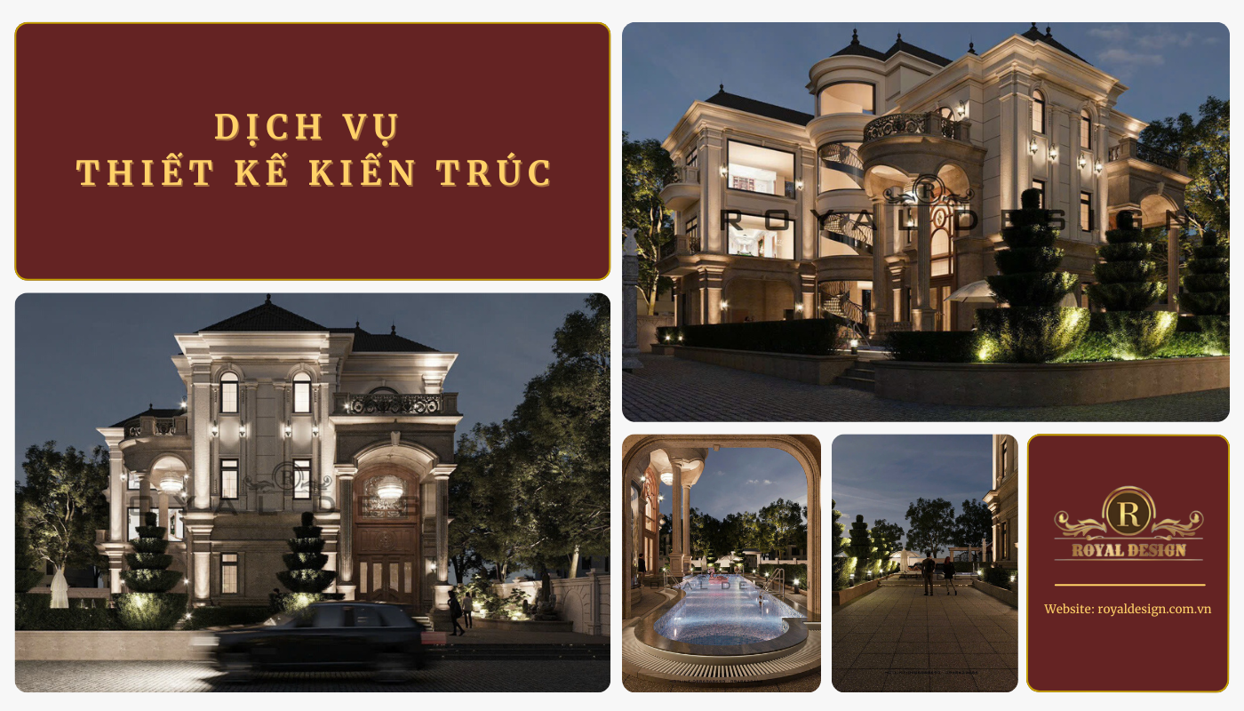 Dịch vụ thiết kế kiến trúc chuyên nghiệp tại Royal Design